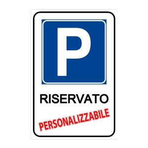Cartello "Parcheggio Riservato" (Personalizzabile)