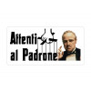Cartello "Attenti al Padrone" - The Godfather
