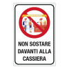 Cartello di divieto "Non sostare davanti alla cassiera"