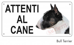 Cartello "Attenti al cane" - Bull Terrier