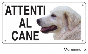 Cartello "Attenti al cane" - Maremmano