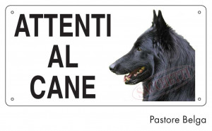 Cartello "Attenti al cane" - Pastore Belga