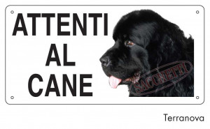 Cartello "Attenti al cane" - Terranova