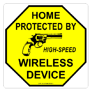 Cartello "Home protected by high-speed wireless device"