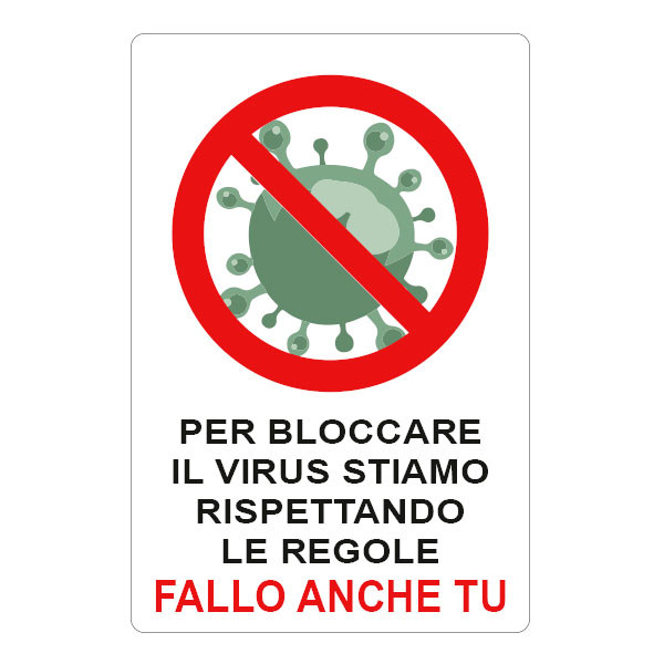 Cartello "Per bloccare il virus stiamo rispettando le regole, fallo anche tu"
