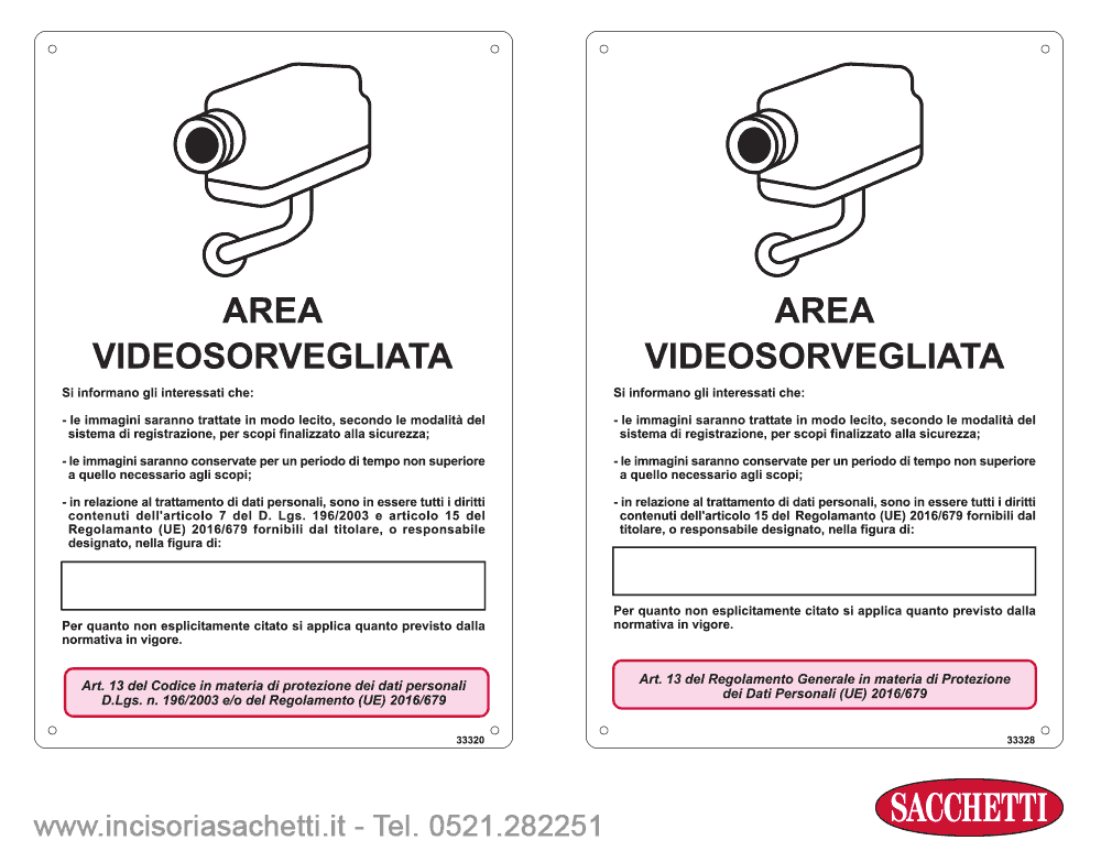 Area videosorvegliata - Art. 13 del Codice in materia di protezione dei dati personali D.Lgs. n. 196/2003 e/o del Regolamento (UE) 2016/679